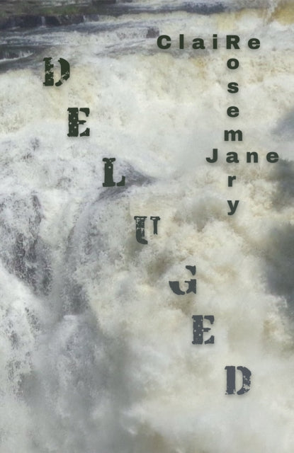 Book cover of: Deluged. By: Claire Rosemary Jane