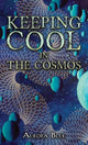 Book cover of: Keeping Cool in the Cosmos. By: Aurora Blue