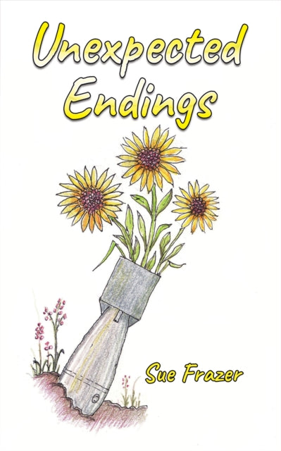 Book cover of: Unexpected Endings. By: Sue Frazer