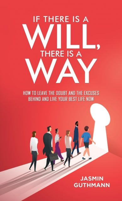 Book cover of: If There Is a Will, There Is a Way