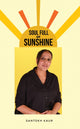Book cover of: Soul Full of Sunshine