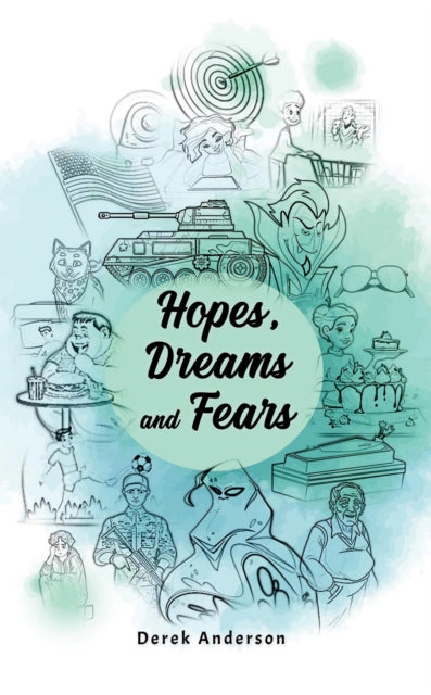 Book cover of: Hopes, Dreams and Fears