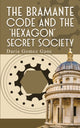 Book cover of: Bramante Code and the ‘Hexagon’ Secret Society