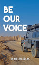 Book cover of: Be Our Voice