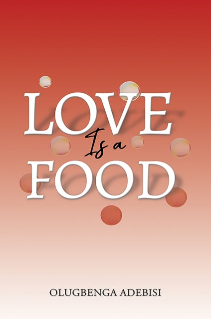Book cover of: Love Is a Food