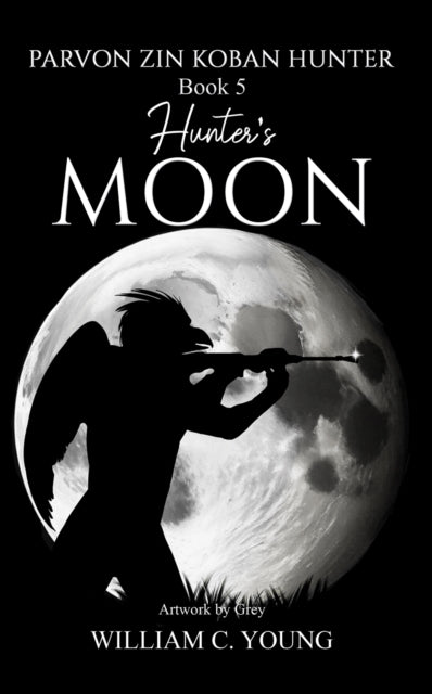 Book cover of: Parvon Zin Koban Hunter Book 5: Hunter's Moon