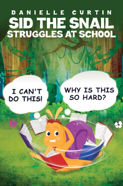 Book cover of: Sid the Snail Struggles at School