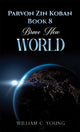 Book cover of: Parvon Zin Koban Book 8: Brave New World