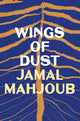Book cover of: Wings of Dust. By: Jamal Mahjoub