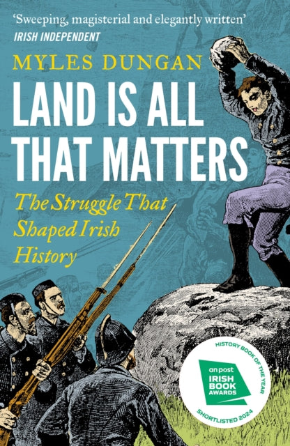 Book cover of: Land Is All That Matters. By: Myles Dungan
