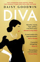 Diva, Bestselling Daisy Goodwin returns with a heartbreaking, powerful novel about the legendary Maria Callas 9781035906673 Daisy Goodwin