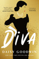 Diva, Bestselling Daisy Goodwin returns with a heartbreaking, powerful novel about the legendary Maria Callas 9781035906703 Daisy Goodwin