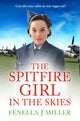 Book cover of: Spitfire Girl in the Skies. By: Fenella J. Miller