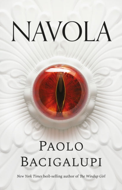 Book cover of: Navola. By: Paolo Bacigalupi