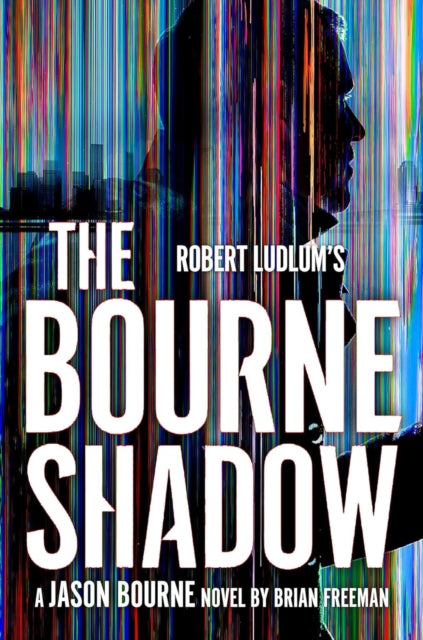 Robert Ludlum's™ The Bourne Shadow 9781035909711 Brian Freeman