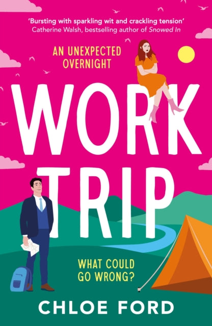 Work Trip, The hilarious must-read workplace, enemies to lovers, forced proximity rom-com, brand new for 2025!