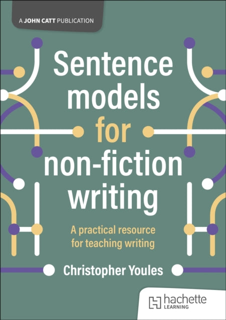 Book cover of: Sentence models for non-fiction writing. By: Christopher Youles