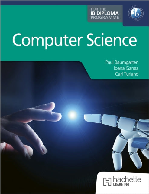 Computer Science for the IB Diploma 9781036009007 Paul Baumgarten