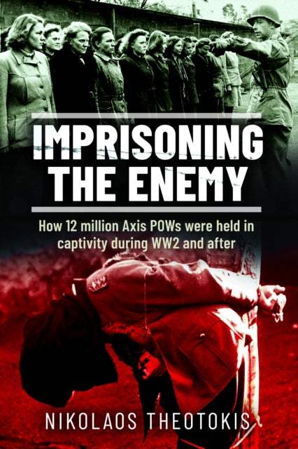 Book cover of: Imprisoning the Enemy. By: Nikolaos Theotokis