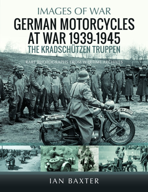 Book cover of: German Motorcycles at War, 1939–1945. By: Ian Baxter