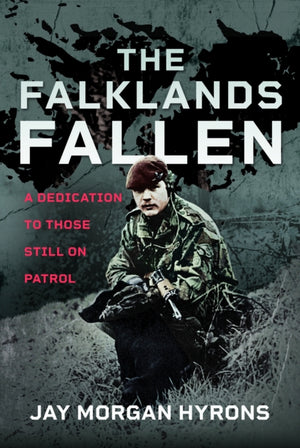 Falklands Fallen, A Dedication to Those Still on Patrol