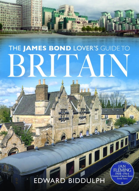 Book cover of: James Bond Lover's Guide to Britain