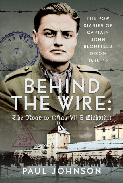 Behind the Wire: The Road to Oflag VIIB Eichstatt