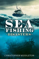Book cover of: Sea Fishing Disasters. By: Christopher Middleton