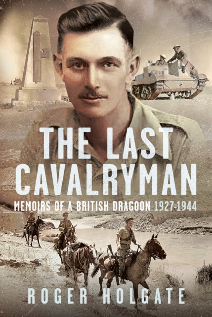 Book cover of: Last Cavalryman. By: Roger Holgate