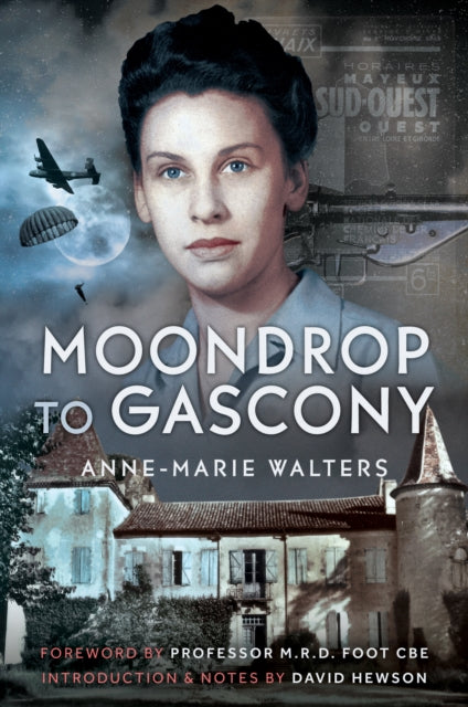 Book cover of: Moondrop to Gascony. By: Anne-Marie Walters