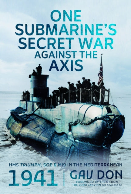 Book cover of: One Submarine's Secret War Against the Axis