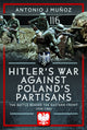 Book cover of: Hitler's War Against Poland's Partisans