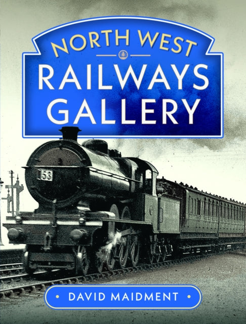 Book cover of: North West Railways Gallery