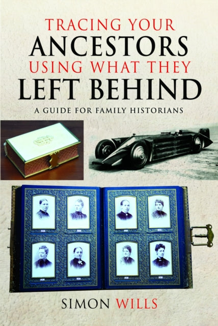 Tracing Your Ancestors Using What They Left Behind