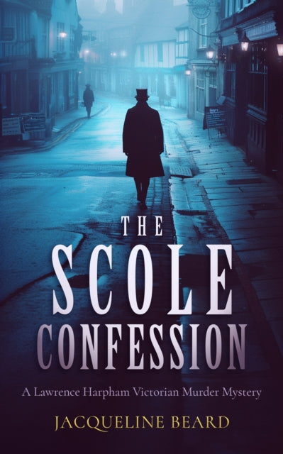 Scole Confession, A Lawrence Harpham murder mystery 9781036701383 Jacqueline Beard
