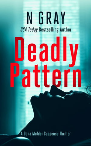 Deadly Pattern, A suspense thriller