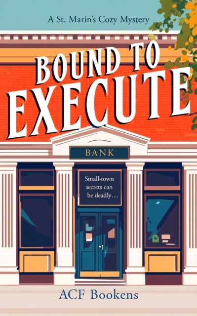 Book cover of: Bound To Execute. By: A. C. F. Bookens