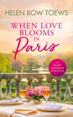 When Love Blooms in Paris, A sweet, escapist, springtime in Paris romance