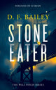 Stone Eater, A Will Finch Mystery Thriller 9781036703332 D. F. Bailey