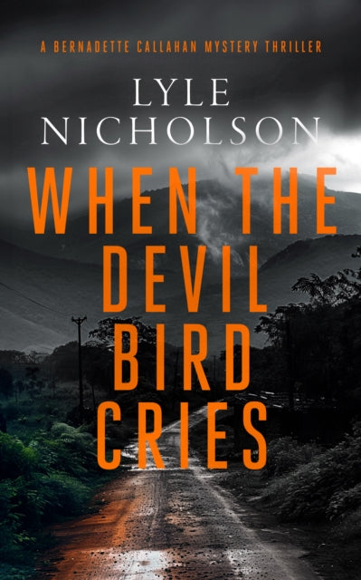 Book cover of: When the Devil Bird Cries. By: Lyle Nicholson