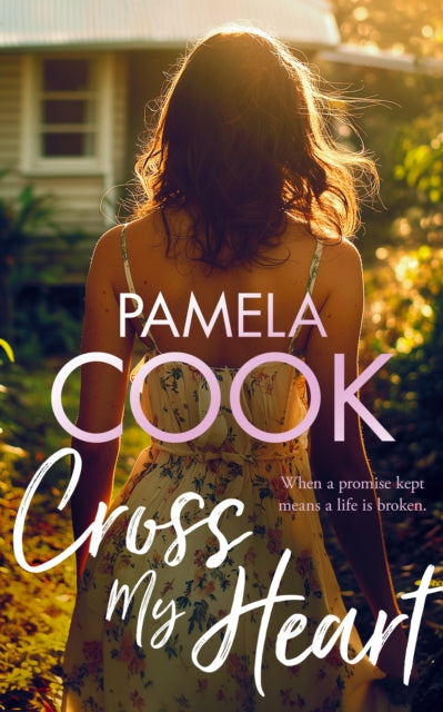 Cross My Heart, A Women’s Fiction Novel About Losing Everything—and Finding What Matters Most 9781036704285 Pamela Cook