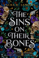 Book cover of: Sins on Their Bones. By: Laura R. Samotin