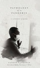 Book cover of: Pathology of a Pandemic. By: Canute Lawrence