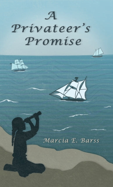 Book cover of: Privateer's Promise. By: Marcia E. Barss