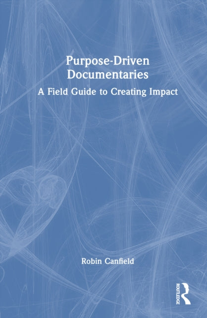 Book cover of: Purpose-Driven Documentaries