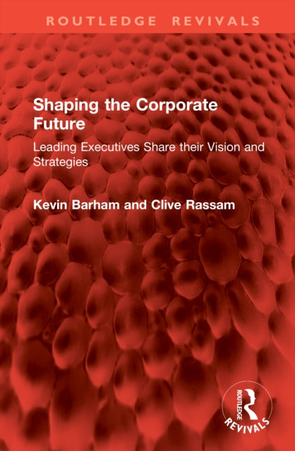 Book cover of: Shaping the Corporate Future. By: Kevin Barham