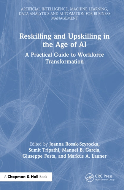 Book cover of: Reskilling and Upskilling in the Age of AI