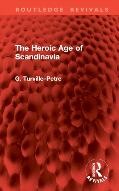 Book cover of: Heroic Age of Scandinavia. By: G. Turville-Petre