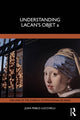 Book cover of: Understanding Lacan's Objet a