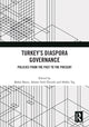 Book cover of: Turkey’s Diaspora Governance. By: Bahar Baser